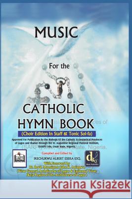 Music For The Catholic Hymn Book Eseka, Ikechukwu Albert 9789789488483 Dbq Music Publishers