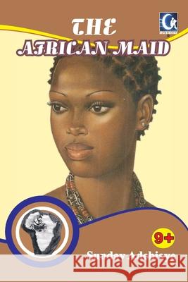 The African Maid Sunday Adebiaye 9789789593903