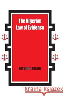 The Nigerian Law of Evidence Ibrahim Imam 9789789597215 Malthouse Press