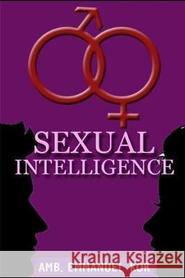 Sexual Intelligence Amb Emmanuel Kor 9789789610266 Destino Boun Surelite