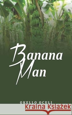 Banana Man Okello Oculi 9789789761487