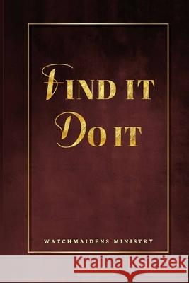 Find It, Do It! Watchmaidens Ministry 9789789935871