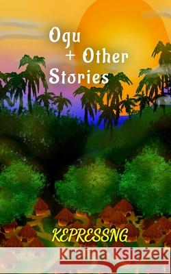 Ogu & Other Stories Kepressng 9789789992805 Reedy Press