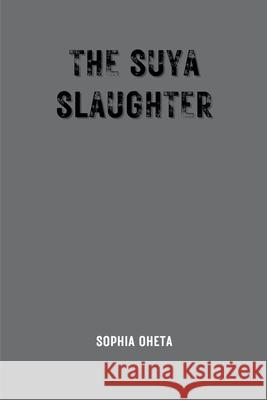 The Suya Slaughter Oheta Sophia 9789793438597 OS Pub