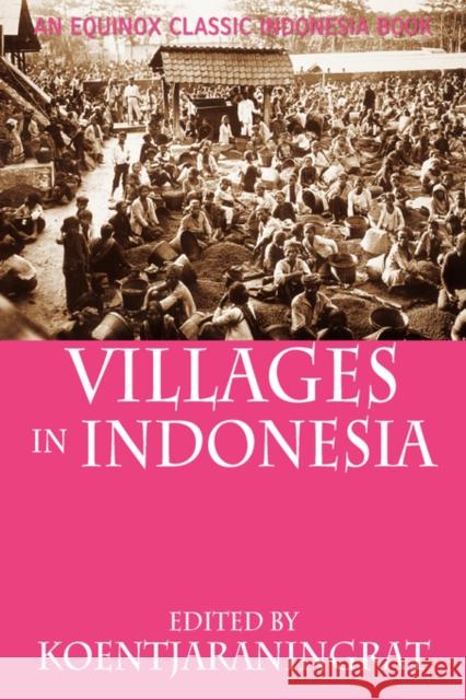 Villages in Indonesia Koentjaraningrat 9789793780511 Equinox Publishing