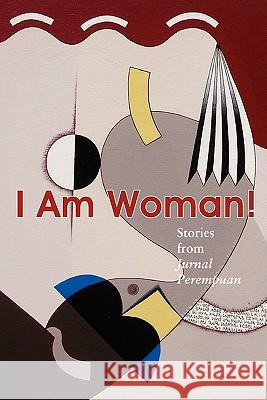 I Am Woman!: Stories from Jurnal Perempuan Allen, Pamela 9789798083921