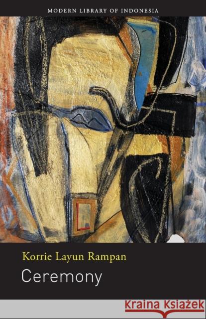 Ceremony: Novel Rampan, Korrie Layun 9789798083969 Lontar