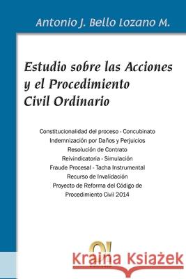 Estudio sobre las Acciones y el Procedimiento Civil Ordinario Hern Antonio J. Bell 9789801286936