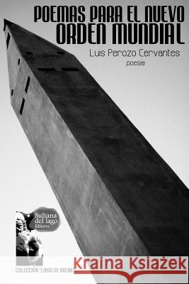 Poemas Para El Nuevo Orden Mundial Luis Peroz Carlos Ildema Ivan Emilio Ocando 9789801419761 Sultana del Lago, Editores