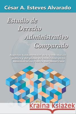 Estudios de Derecho Administrativo Comparado: Aspectos fundamentales de la contratación pública y del pliego de condiciones en la Administración Públi Hernández, Orlando Dj 9789801813309