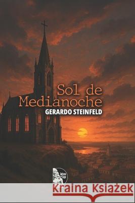 Sol de Medianoche Sultana del Lago Editores Gerardo Steinfeld 9789801861188