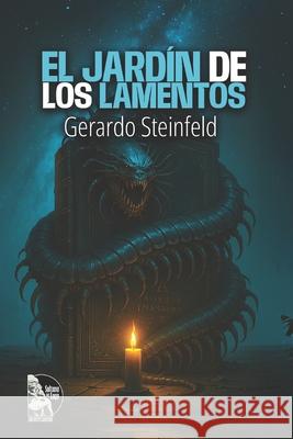 El Jard?n de los Lamentos Sultana del Lago Editores Gerardo Steinfeld 9789801861195