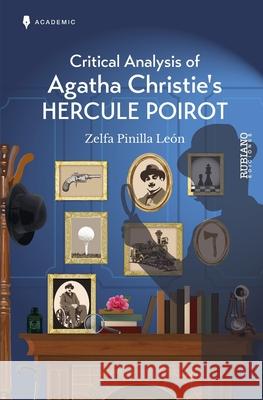 Critical Analysis of Agatha Christie's Hercule Poirot Elisabel Rubiano Carmen Maur ?lvaro Valderas 9789801875567