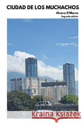 Ciudad de los muchachos Alvaro D?marco Perpetuum Editores Stefany Remigio 9789801879732 Perpetuum Editores