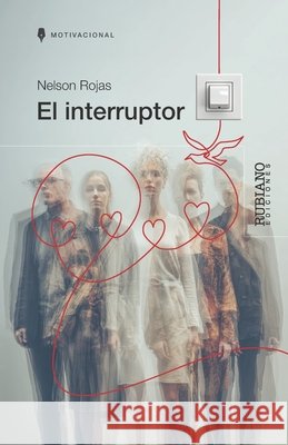 El interruptor Elisabel Rubiano Diego Carvajal Gallego Nelson Rojas 9789801885863 Rubiano Ediciones