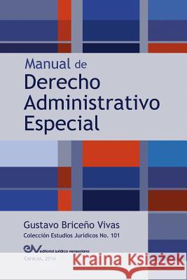 Manual de Derecho Administrativo Especial Gustavo Briceño Vivas 9789803652555 Fundacion Editorial Juridica Venezolana