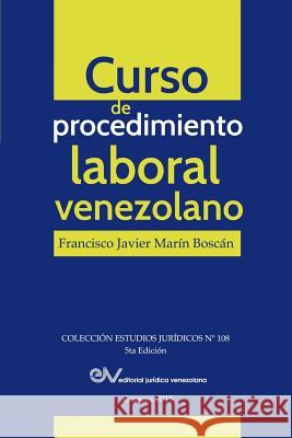 Curso de Procedimiento Laboral Venezolano Francisco Javier Marín Boscán 9789803652906 Fundacion Editorial Juridica Venezolana