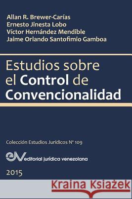 Estudios Sobre El Control de Convencionalidad Jinesta Brewer-Carias Santofimio Hernande 9789803653200 Fundacion Editorial Juridica Venezolana