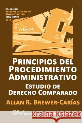 PRINCIPIOS DEL PROCEDIMIENTO ADMINISTRATIVO. Estudio de Derecho Comparado Brewer-Carias, Allan R. 9789803653408