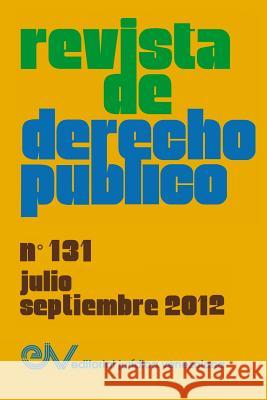 REVISTA DE DERECHO PÚBLICO (Venezuela), No. 131, Julio-Septiembre 2012 Brewer-Carias, Allan R. 9789803653521