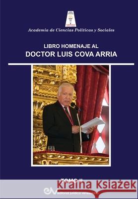 Libro Homenaje Al Dr. Luis Cova Arria. Tomo II Rafael Badell Madrid, Enrique Urdaneta Fontiveros, Salvador Yannuzzi Rodríguez 9789804160233 Fundacion Editorial Juridica Venezolana