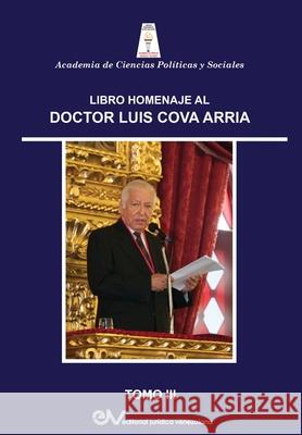 Obra Homenaje Al Dr. Luis Cova Arria. Tomo III Rafael Badell Madrid, Enrique Urdaneta Fontiveros, Salvador Yannuzzi Rodríguez 9789804160288 Fundacion Editorial Juridica Venezolana