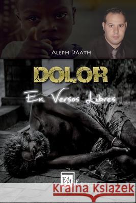 Dolor en Versos Libres Dáath, Aleph 9789807844178 Eaa Ediciones