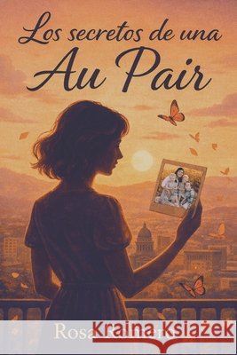 Los Secretos de una Au Pair Romero, Rosa 9789807931380