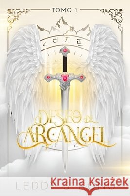 Deseo de arc?ngel V?ctor Loreto Adela Igor Leddy Strong 9789808081039 Editorial Naranja