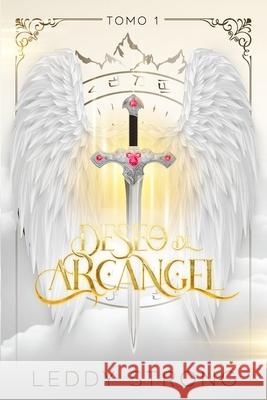 Deseo de arc?ngel V?ctor Loreto Adela Igor Leddy Strong 9789808081039 Editorial Naranja