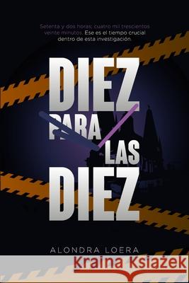 Diez para las diez Anthony Vel?zquez Alondra Loer 9789808081091 Editorial Naranja