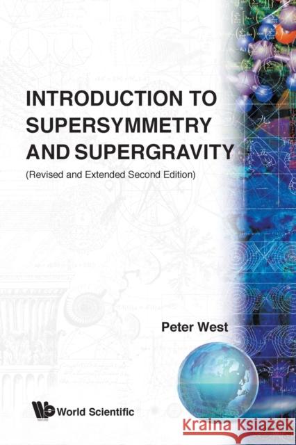 Introduction to Supersymmetry and Supergravity (Revised and Extended 2nd Edition) West, Peter 9789810200992