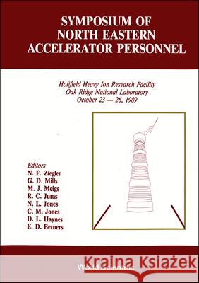North Eastern Accelerator Personnel - XXIII Symposium (Sneap 23) Berners, Edgar Davis 9789810201791 World Scientific Publishing Co Pte Ltd