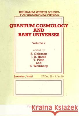 Quantum Cosmology and Baby Universes: Proceedings of 7th Jerusalem Winter School Sydney Coleman J. Hartle Tsvi Piran 9789810203450