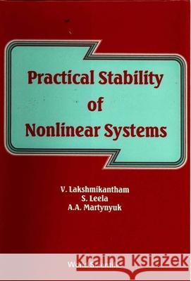 Practical Stability of Nonlinear Systems V. Lakshmikantham 9789810203511