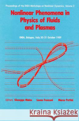 Nonlinear Phenomena in Physics of Fluids and Plasmas - Proceedings of the Enea Workshop on Nonlinear Dynamics - Volume 2 M. Pettini 9789810203634