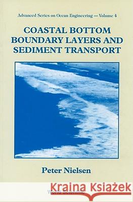 Coastal Bottom Boundary Layers And Sediment Transport Peter Nielsen 9789810204730 World Scientific Publishing Company
