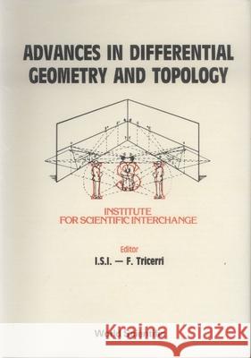 Advances in Differential Geometry and Topology Institute for Scientific Interchange 9789810204945 World Scientific Publishing Company