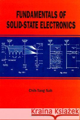 Fundamentals Of Solid State Electronics C. T. Sah Chin-Tang Sah Chih-Tang Sah 9789810206383 