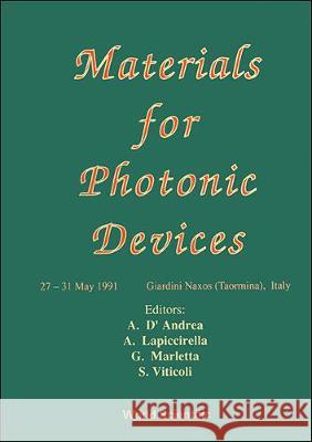 Materials for Photonic Devices A. D'Andrea A. Lapiccirella Giovanni Marletta 9789810206482 World Scientific Publishing Company