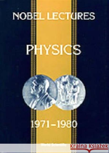 Nobel Lectures in Physics, Vol 5 (1971-1980) Lundqvist, Stig 9789810207267 World Scientific Publishing Co Pte Ltd