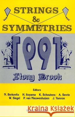 Strings and Symmetries 1991 H. Itoyama Kareljan Schoutens Warren Siegel 9789810207427