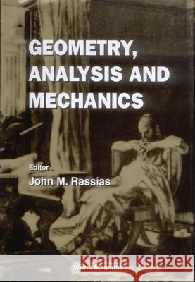 Geometry, Analysis and Mechanics Rassias, John Michael 9789810207571