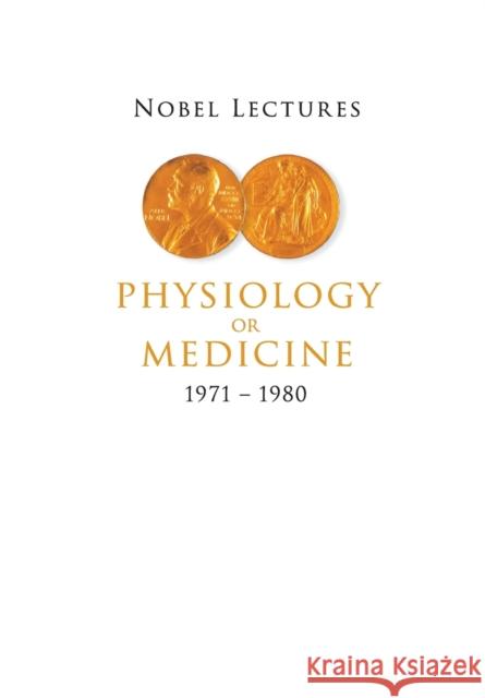 Nobel Lectures in Physiology or Medicine 1971-1980 Lindsten, Jan 9789810207915