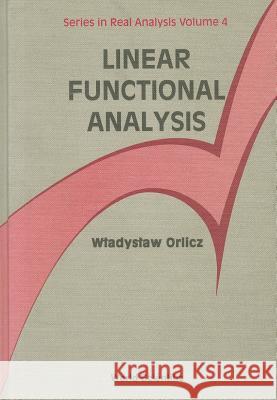 Linear Functional Analysis Wadysaw Orlicz Wladyslaw Orlicz 9789810208530 World Scientific Publishing Company