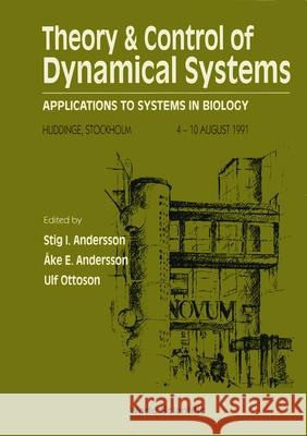 Theory and Control of Dynamical Systems: Applications to Systems in Biology Andersson, Stig I. 9789810208950