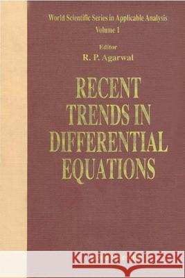 Recent Trends in Differential Equations Ravi P. Agarwal 9789810209636
