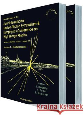 Joint International Lepton-Photon Symposium and Europhysics Conference on High Energy Physics - Lp-Hep '91 (in 2 Volumes) Seamus Hegarty Keith Potter Emanuele Quercigh 9789810209957 World Scientific Publishing Company
