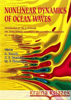 Nonlinear Dynamics of Ocean Waves - Proceedings of the Symposium Michael F. Shlesinger S. E. Ramberg A. Brandt 9789810210717