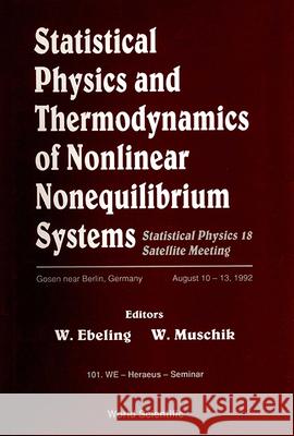Statistical Physics & Thermodynamics of Nonlinear Equilibrium Systems Wolfgang Muschik Werner Ebeling 9789810211349 World Scientific Publishing Company